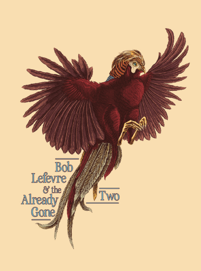 Bob Lefevre & the Already Gone
